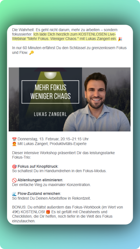 Promotional graphic for a German-language productivity workshop titled 'Mehr Fokus, Weniger Chaos' (More Focus, Less Chaos) by Lukas Zangerl. The image shows a smiling man in a light blue shirt against a dark background with the workshop title. Below are workshop details including the date (Thursday, February 13, 20:15-21:15), workshop highlights about focus techniques and eliminating distractions, and a bonus offer for a focus workbook valued at 49€. The design uses a green gradient background with white text cards containing the information.